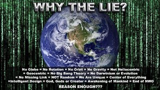 Flat Earth – Why the Lie?