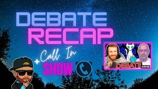 Debate Recap – Call In Show