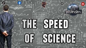 The Speed of Science !  ( Clip )