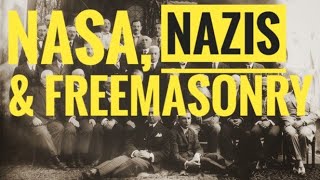 NASA, NAZIS and FREEMASONRY