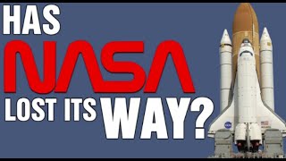 Has NASA Lost Its Way?