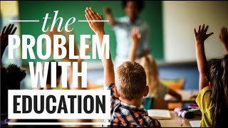 The Problem With Our Education [CLIP]