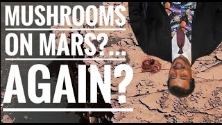 [CLIP] Mushrooms On Mars…Again?