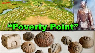The People Of Poverty Point / “Archaic”  Civilization / Mound Builders / Cooking Clay Balls / Trade
