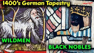 Wild Men Attack Castle filled with Noble “Black” Germans / Historic Tapestry from the 1400’s / Moors