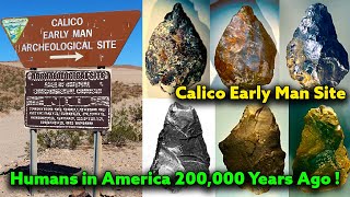 Pt. 17 – Untold Ancient American Truth / Calico Early Man site, California / 200,000 Year Old Tools