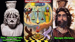 From Egyptian Hermetics to Hellenized Greece to Roman Christianity / Serapis / Hermes / Jesus / Zeus