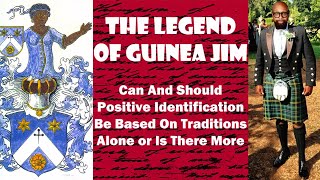 EP 2 – Genealogical Stories / The Legend Of Guinea Jim /  Scotch Planter / False Pan African Stories