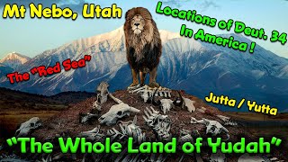 The Whole Land of Yudah / A High Place / Excellent for Water / Moses / Biblical Locations / Utah