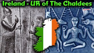 Ireland – Ur of The Chaldees / Shinar in Europe / Celtic / Sons of Shem & Japhet