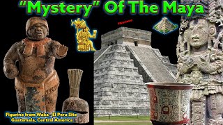 “Mystery” Of The Maya / Lord Pakal’s Tomb / Hidden Cities in the Jungle / El Peru – Waka Figurines