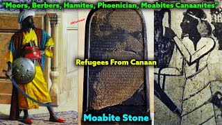 Pt. 11 – Nations of The World / Refugees From Canaan / Moors, Phoenicians, Moabites, Canaanites