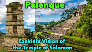 Palenque / Ezekiel’s Vision of The Temple of Solomon / View of The Hebrews / Old World Architecture