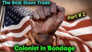 Pt. 2 - The Real Slave Trade / Europeans Enslaved And Labeled As Whites, Negro & Africans in History