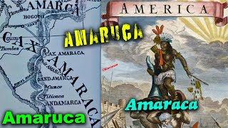 Proof That America is not named after Vespucci !! / Amaraca / Amaru / Amaracapana / Amerrique