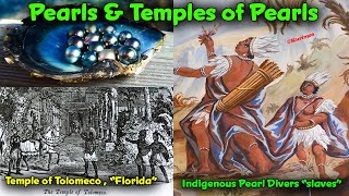 Pearls & The American Indians // Temple of Tolomeco / Lucayan “slave” Pearl Divers