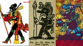 Ek Ahau –  Ekchau / Maya / Ferocious Blackamoor / King of the Blacks / Warrior / Tzental / Ical Ahau
