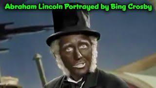 Abraham Lincoln Portrayed As A “Black” Man In 1942 Film By Bing Crosby ‼️