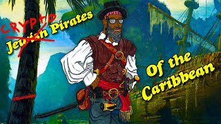 Pt. 8 – Nations of The World // The Sephardic Moorish Real Pirates of The Caribbean // Buccaneers