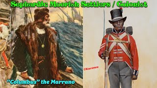 Pt 7 – Nations of The World / Marrano Columbus / Sephardic Moorish Colonist / Black Codes /Merchants