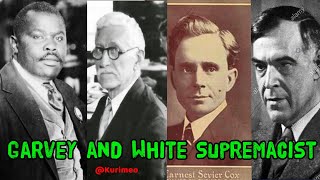Marcus Garvey and his “White Friends” / Plecker/Anglo-Saxon Clubs of America/ John Powell/Ernest Cox