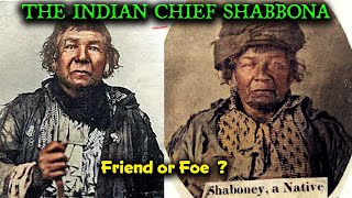 The True Story Of Chief Shabbona, Friend or Foe ? / Friendly To The “Whites” / Tecumseh / Black Hawk