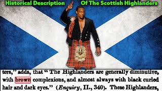 Scottish Highland Clans Described as Dark Skin People in Historical Sources !!!