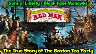 Boston Tea Party Orchestrated By Prominent Secret Society Members Dressed As “Black Face” Mohawks !!